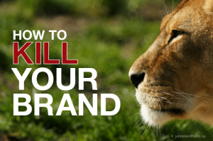How to Kill Your Brand